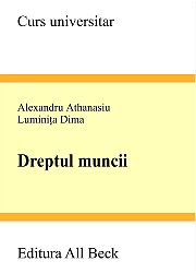 Dreptul Muncii - Alexandru Athanasiu, Luminita Dima