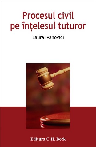 Coperta cărții 'Procesul civil pe intelesul tuturor - Laura Ivanovici'