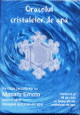 Oracolul cristalelor de apa - Masaru Emoto