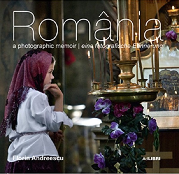 Romania - O amintire fotografica - Eng/ Germ - Florin Andreescu