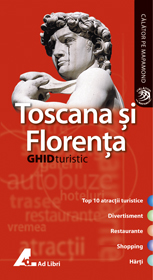 Toscana si Florenta - Ghid turistic