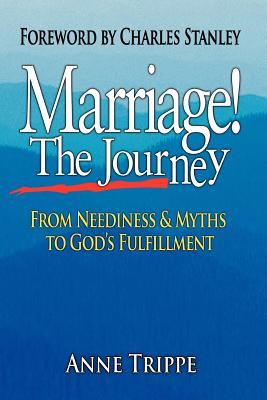 Marriage! the Journey - Anne Trippe