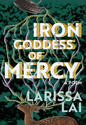 Iron Goddess of Mercy - Larissa Lai