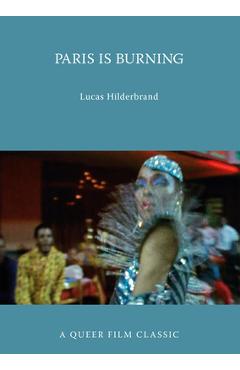 Coperta cărții 'Paris Is Burning - Lucas Hilderbrand'