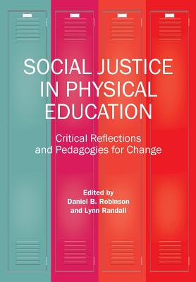 Social Justice in Physical Education - Daniel B. Robinson