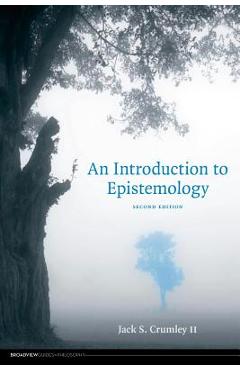 Coperta cărții 'An Introduction to Epistemology - Second Edition - Jack S. Crumley Ii'