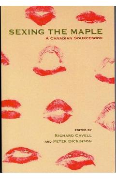 Coperta cărții 'Sexing the Maple: A Canadian Sourcebook - Richard Cavell'