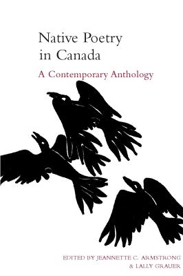 Native Poetry in Canada: A Contemporary Anthology - Jeannette Armstrong
