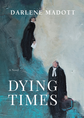 Dying Times - Darlene Madott