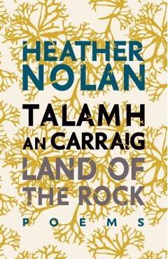 Coperta cărții 'Land of the Rock: Talamh an Carraig - Heather Nolan'