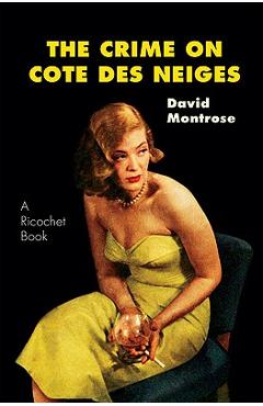 Coperta cărții 'The Crime on Cote Des Neiges - David Montrose'