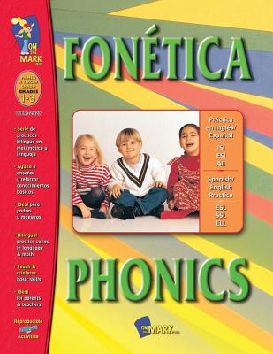 Fonética/Phonics A Spanish and English Workbook: Primer a Tercer Grado - R. Solski