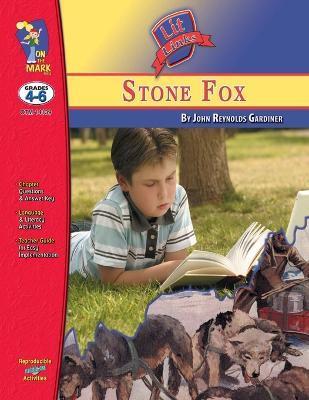 Stone Fox, by John Reynolds Gardiner Lit Link Grades 4-6 - Kathleen Rodgers
