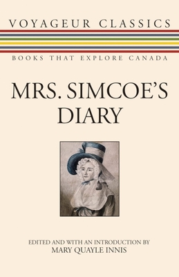 Mrs. Simcoe's Diary - Mary Quayle Innis