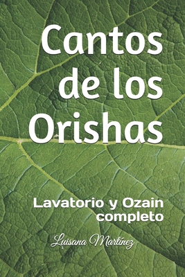 Cantos de los Orishas: Lavatorio y Ozain completo - Luisana Martínez