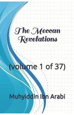 Coperta cărții 'The Meccan Revelations: (volume 1 of 37) - Mohamed Haj Yousef'