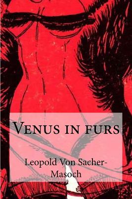 Venus in furs - Leopold Von Sacher-masoch