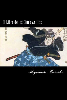 El Libro de los Cinco Anillos (Spanish) Edition - Miyamoto Musashi