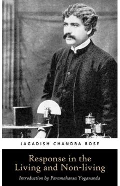 Coperta cărții 'Response in the Living and Non-living - Jagadish Chandra Bose'