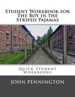 Student Workbook for The Boy in the Striped Pajamas: Quick Student Workbooks - John Pennington