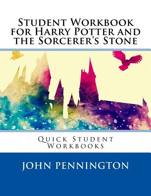 Student Workbook for Harry Potter and the Sorcerer's Stone: Quick Student Workbooks - John Pennington