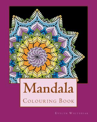 Mandala: Adult Colouring Book - Evelyn Whitebear