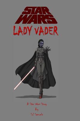 Star Wars: Lady Vader - Sol Samuels