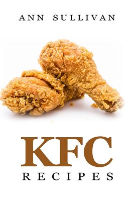 KFC Recipes - Ann Sullivan