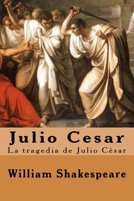 Julio Cesar (Spanish) Edition - William Shakespeare