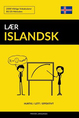 Lær Islandsk - Hurtig / Lett / Effektivt: 2000 Viktige Vokabularer - Pinhok Languages