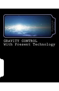 GRAVITY CONTROL with Present Technology - David Alzofon 