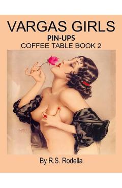 Poza produsului Vargas Girls Pin-Ups: Coffee Table Book 2 - R. S. Rodella