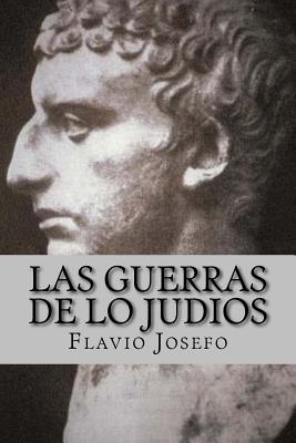 Las Guerras de lo Judios (Spanish) Edition - Flavio Josefo