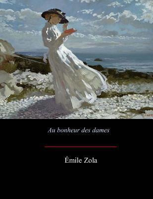 Au bonheur des dames - Emile Zola