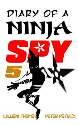 Coperta cărții 'Diary of a Ninja Spy 5: Alien Attack! - Peter Patrick'