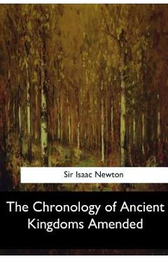 Coperta cărții 'The Chronology of Ancient Kingdoms Amended - Isaac Newton'