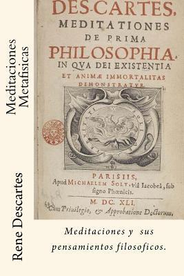 Meditaciones Metafisicas (Spanish) Edition - Rene Descartes