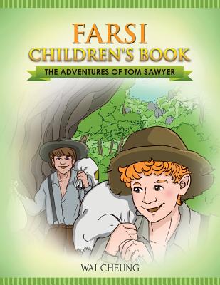 Farsi Children's Book: The Adventures of Tom Sawyer - Wai Cheung