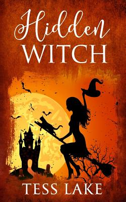 Hidden Witch (Torrent Witches Cozy Mysteries #3) - Tess Lake