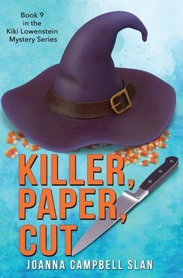 Killer, Paper, Cut: Book #9 in the Kiki Lowenstein Mystery Series - Joanna Campbell Slan