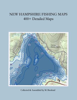 New Hampshire Fishing Maps: 400+ Detailed Fishing Maps - M. Breslend