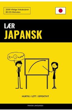 Coperta cărții 'Lær Japansk - Hurtig / Lett / Effektivt: 2000 Viktige Vokabularer - Pinhok Languages'
