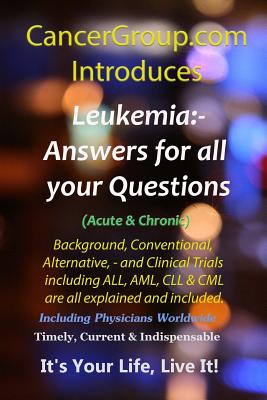 Leukemia - Incorporating Acute & Chronic ALL, AML, CLL & CML - Michael Braham