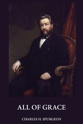 All of Grace (Large Print) - Charles H. Spurgeon