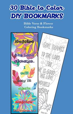 30 Bible to Color DIY Bookmarks: Bible Verse & Flower Coloring Bookmarks - V. Bookmarks Design