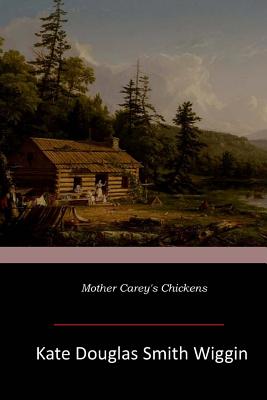 Mother Carey's Chickens - Kate Douglas Smith Wiggin