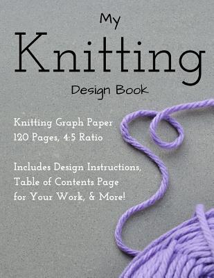 Knitting Design Graph Paper Book 4: 5 Ratio 120 Pages - Premier Knitting Journals