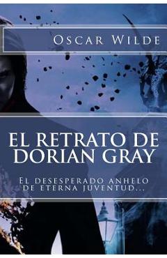El Retrato de Dorian Gray (Spanish) Edition
