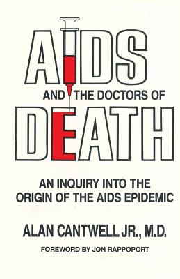 Aids and the Doctors of Death - Alan Cantwell Jr
