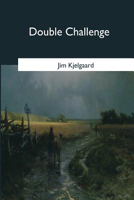 Double Challenge - Jim Kjelgaard
